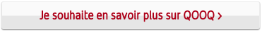 Je souhaite en savoir plus sur QOOQ >