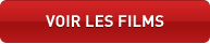 VOIR LES FILMS